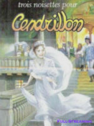 3 Noisettes Pour Cendrillon
