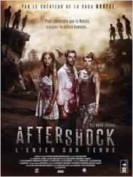 Aftershock, l'enfer sur terre