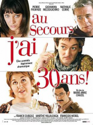 Au secours, j’ai 30 ans !