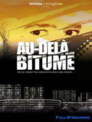 Au-delà du bitume