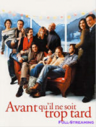 Avant qu il ne soit trop tard