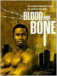 Blood and Bone