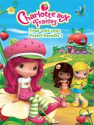 Charlotte aux fraises: Tous unis pour Fraisi