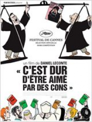 C’est dur d’être aimé par des cons