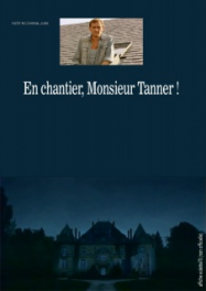 En chantier, Monsieur Tanner