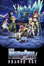 Fairy Tail - Le Film : Dragon Cry