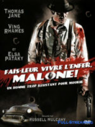 Fais-leur vivre l enfer, Malone !