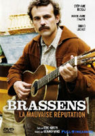 Georges Brassens, la mauvaise réputation