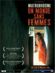 Matrubhoomi un monde sans femmes