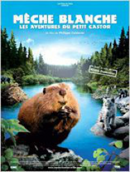 Mèche Blanche, les aventures du petit castor
