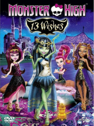 Monster High - 13 souhaits