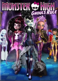 Monster High Ghouls Rule