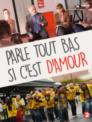 Parle tout bas, si c'est d'amour