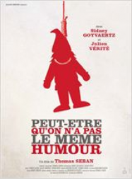 Peut-être qu'on n'a pas le même humour