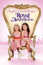Sophia Grace & Rosie's Royal Adventure