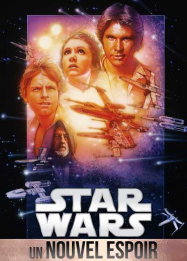 Star Wars : Episode IV - Un nouvel espoir (La Guerre des étoiles)