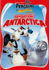 The Penguins of Madagascar: Operation - Antarctica