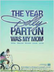 The Year Dolly Parton was my mom
