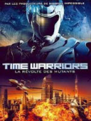 Time Warriors : La révolte des mutants