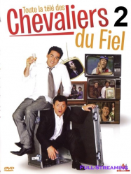 Toute la télé des Chevaliers du Fiel 2