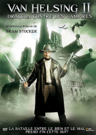 Van Helsing 2 : Dracula Contre Les Vampires