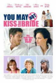 You May Not Kiss The Bride