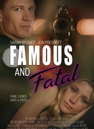 Famous and Fatal