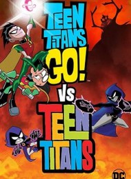 Teen Titans Go! Vs. Teen Titan